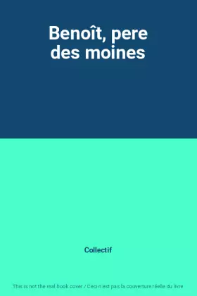 Couverture du produit · Benoît, pere des moines
