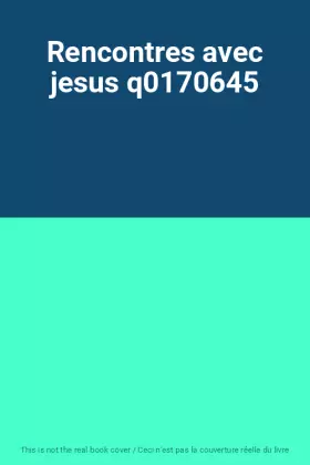 Couverture du produit · Rencontres avec jesus q0170645
