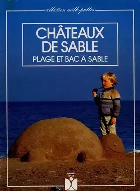 Couverture du produit · Chateaux de sable : plage et bac a sable