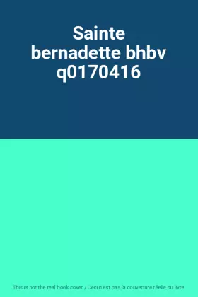 Couverture du produit · Sainte bernadette bhbv q0170416
