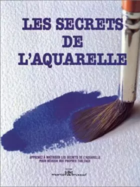 Couverture du produit · Les Secrets de l'aquarelle