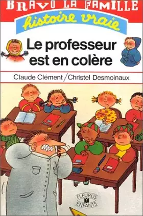 Couverture du produit · LE PROFESSEUR EST EN COLERE