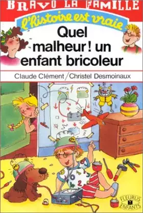 Couverture du produit · Quel malheur enfant bricoleur