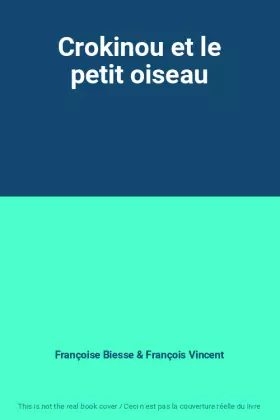 Couverture du produit · Crokinou et le petit oiseau