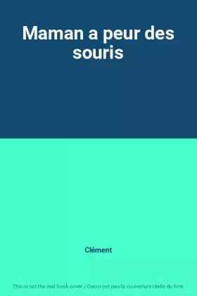 Couverture du produit · Maman a peur des souris