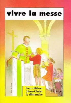 Couverture du produit · Vivre la messe
