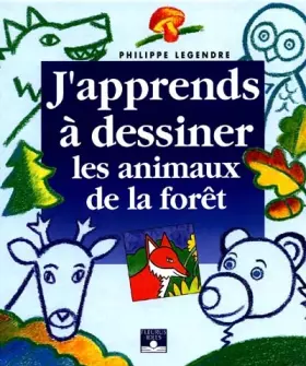 Couverture du produit · J'apprends à dessiner les animaux de la forêt