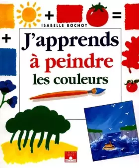 Couverture du produit · J'apprends à peindre les couleurs