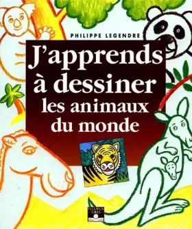 Couverture du produit · J'apprends à dessiner les animaux du monde