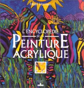 Couverture du produit · L'Encyclopédie de la peinture acrylique