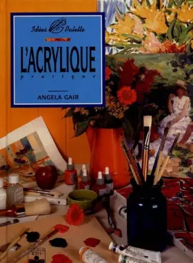 Couverture du produit · L'acrylique pratique