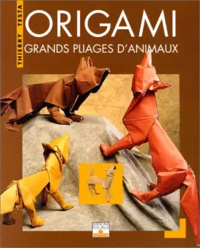 Couverture du produit · ORIGAMI. Grands pliages d'animaux