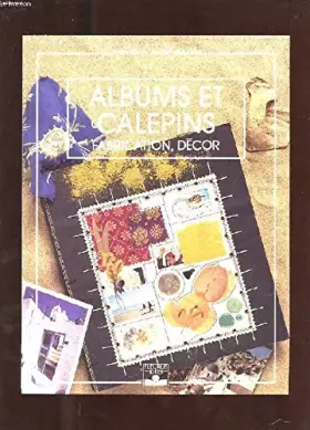 Couverture du produit · Albums et calepins : Fabrication, décor