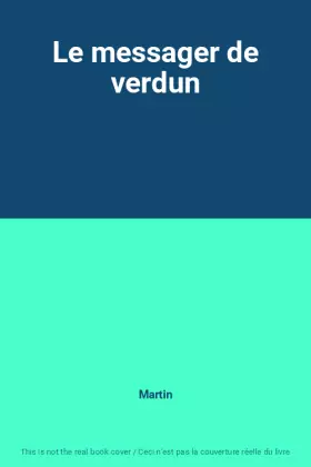 Couverture du produit · Le messager de verdun