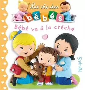 Couverture du produit · Bébé va à la crèche
