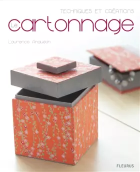 Couverture du produit · Le cartonnage, techniques et créations