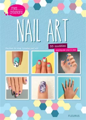Couverture du produit · Nail Art : 35 modèles expliqués pas à pas