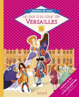 Couverture du produit · UN BAL A LA COUR DE VERSAILLES