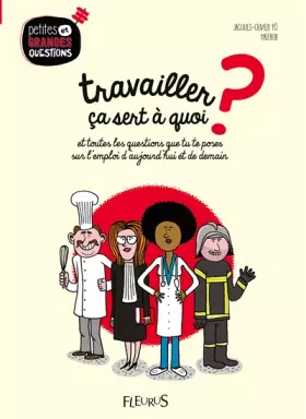 Couverture du produit · Travailler, ça sert à quoi ?