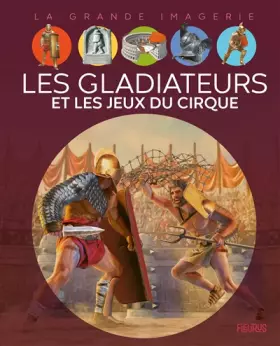 Couverture du produit · Les gladiateurs et les jeux du cirque