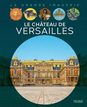 Couverture du produit · Le Château de Versailles