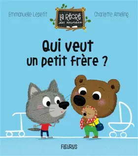Couverture du produit · Qui veut un petit frère ?