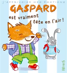 Couverture du produit · Gaspard est vraiment tête en l'air !
