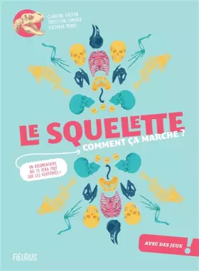 Couverture du produit · Le squelette, comment ça marche ?