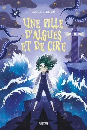 Couverture du produit · Une fille d algues et de cire