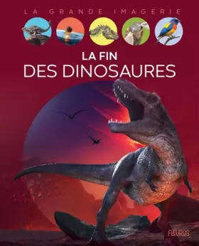 Couverture du produit · La fin des dinosaures