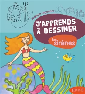 Couverture du produit · J'apprends à dessiner les sirènes