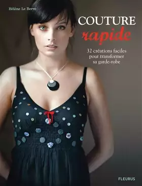 Couverture du produit · Couture rapide : 32 créations faciles pour transformer sa garde-robe