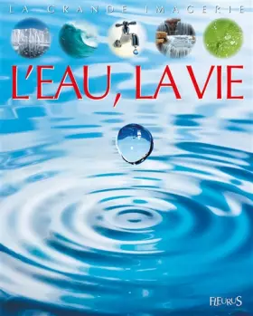 Couverture du produit · L'eau, la vie