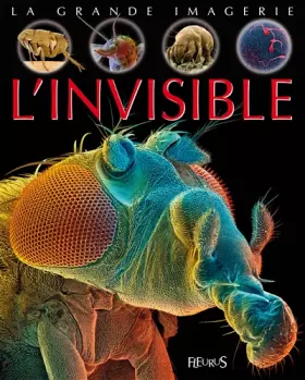 Couverture du produit · La grande imagerie de l'invisible