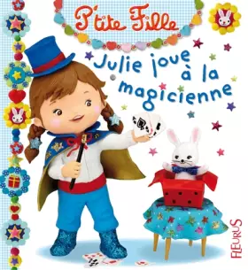 Couverture du produit · Julie joue à la magicienne