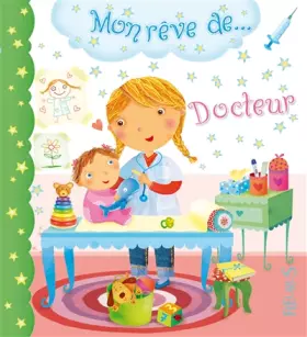 Couverture du produit · Mon rêve de docteur