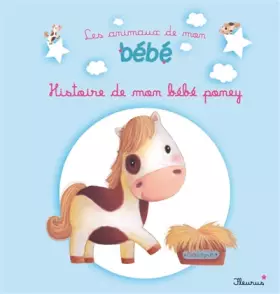 Couverture du produit · HISTOIRE DE MON BEBE PONEY