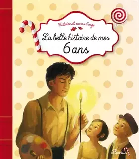 Couverture du produit · La belle histoire de mes 6 ans