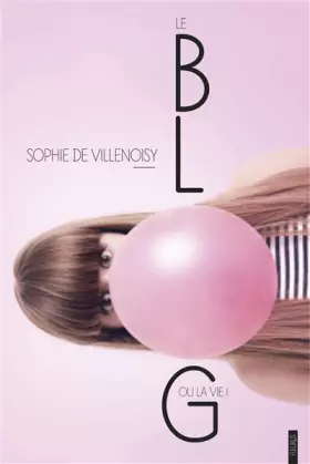 Couverture du produit · Le blog ou la vie ?