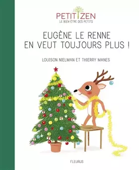 Couverture du produit · Eugène le renne en veut toujours plus