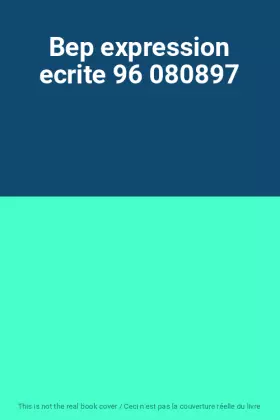 Couverture du produit · Bep expression ecrite 96 080897