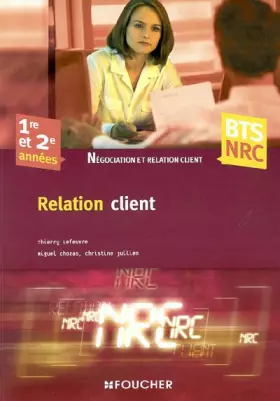 Couverture du produit · Relation clientèle BTS Négociation et relation client 1e et 2e années