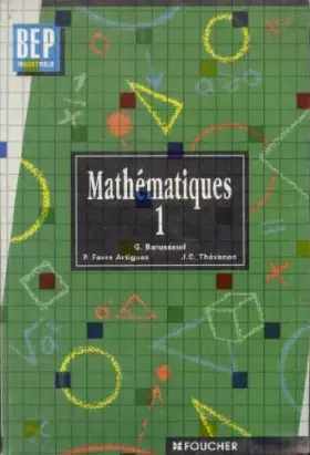 Couverture du produit · MATHEMATIQUES BEP INDUSTRIELS. Tome 1