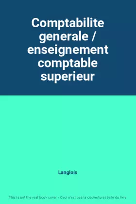 Couverture du produit · Comptabilite generale / enseignement comptable superieur