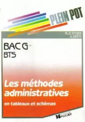 Couverture du produit · Les Méthodes administratives en tableaux et schémas : Bac G, BTS