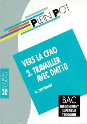 Couverture du produit · Vers La Cfao. Tome 2, Travailler Avec Dmt10