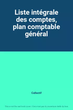 Couverture du produit · Liste intégrale des comptes, plan comptable général