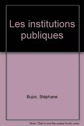 Couverture du produit · THEMA LES INSTITUTIONS PUBLIQUES