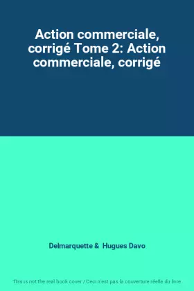 Couverture du produit · Action commerciale, corrigé Tome 2: Action commerciale, corrigé
