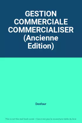 Couverture du produit · GESTION COMMERCIALE COMMERCIALISER (Ancienne Edition)